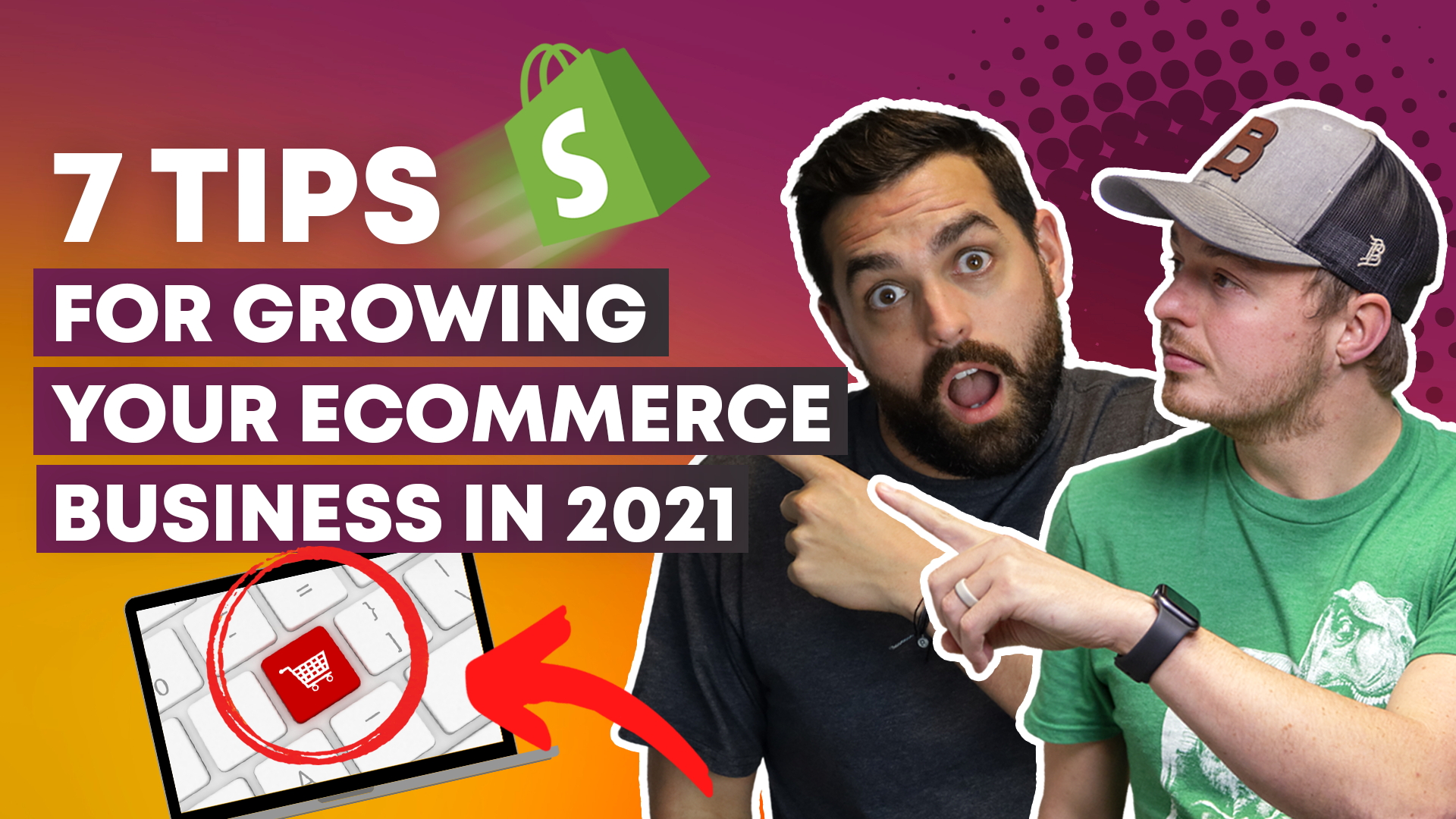 7 Tips for Growing Your eCommerce Business in 2021