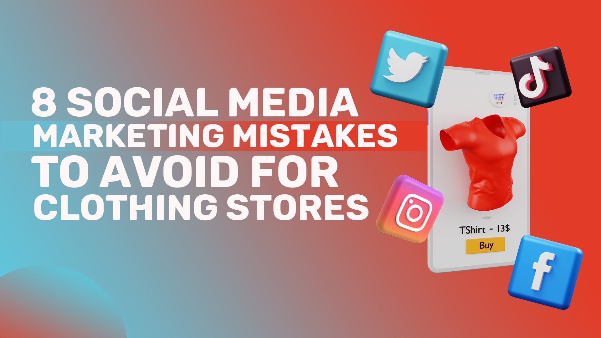 8 Social Media Marketing Mistakes to Avoid for Clothing Stores
