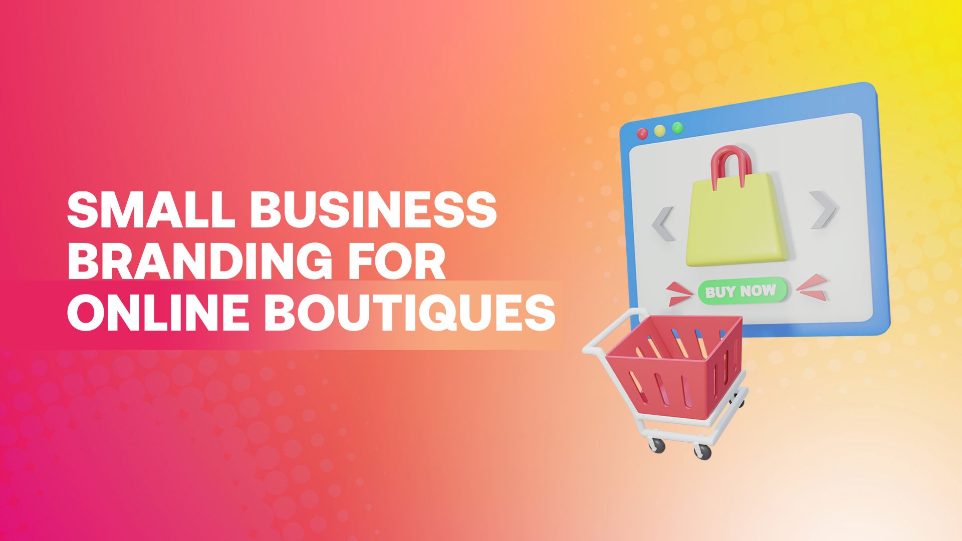 Small Business Branding for Online Boutiques