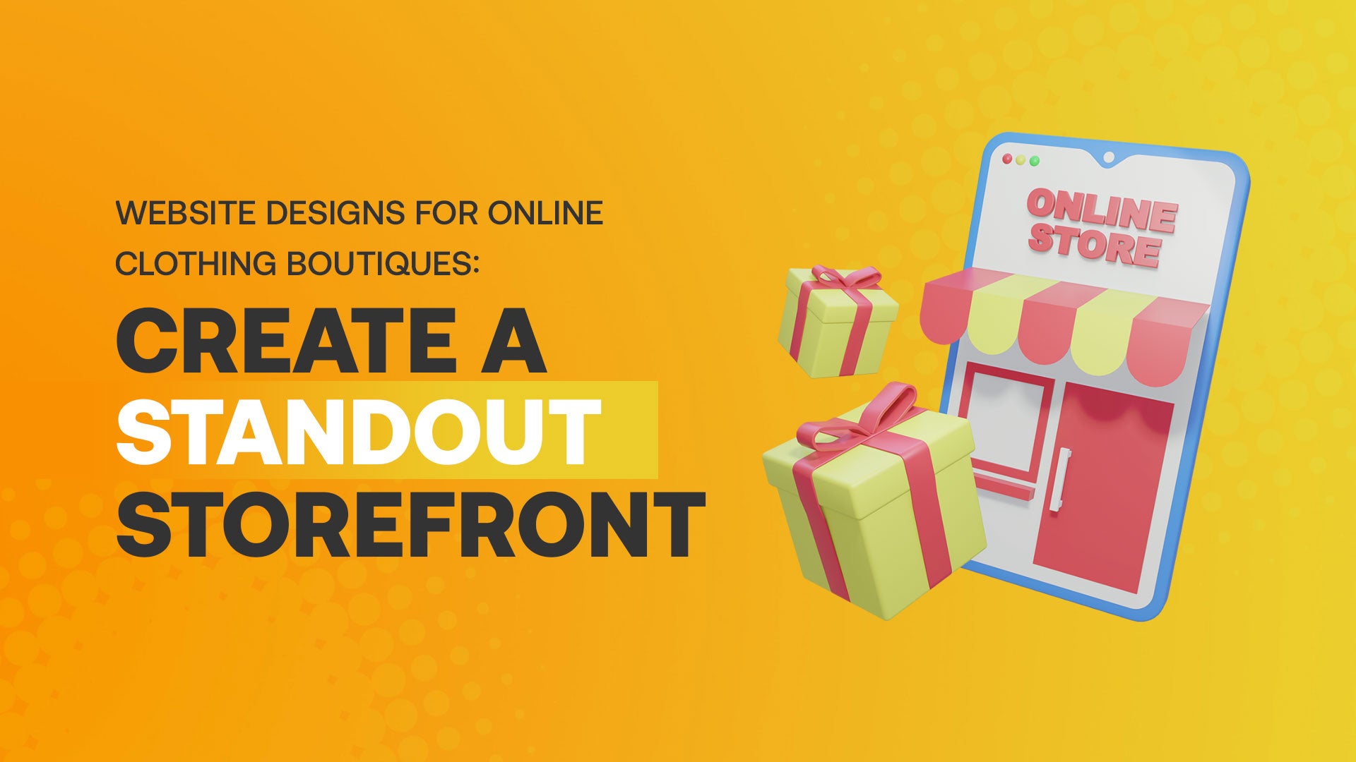 Website Designs for Online Clothing Boutiques: Create a Standout Storefront