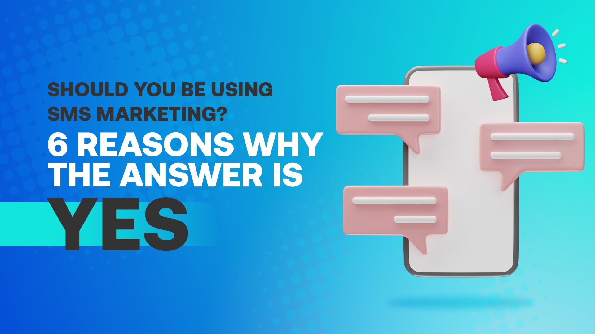 Should You Be Using SMS Marketing